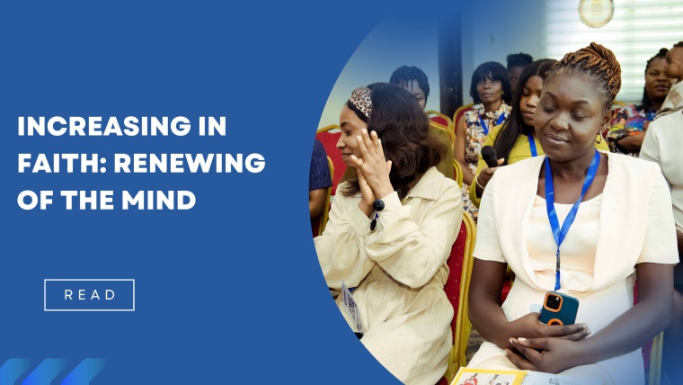 Increasing in Faith: Renewing of the Mind
